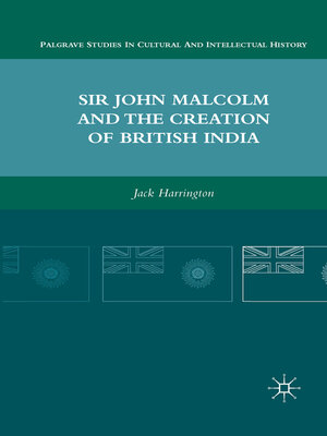 cover image of Sir John Malcolm and the Creation of British India